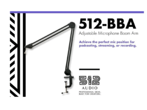 512 AUDIO ADJUSTABLE BOOM ARM FOR PODCASTING BROADCASTIN STREAMING AND RECORDING
